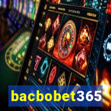 bacbobet365