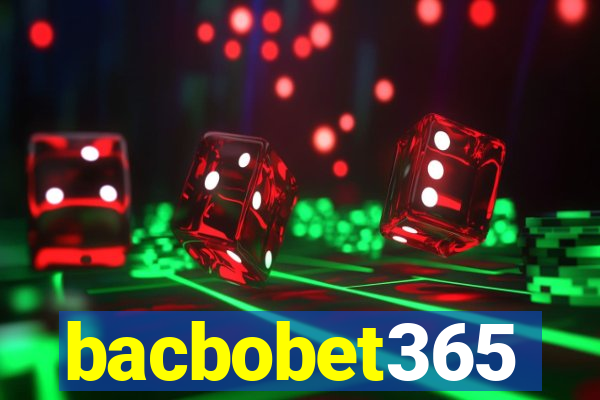bacbobet365