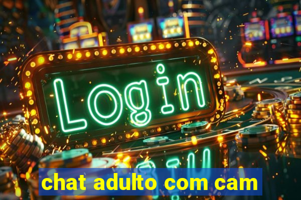 chat adulto com cam