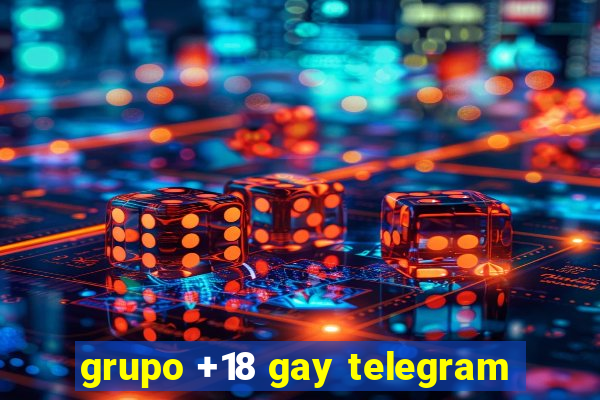 grupo +18 gay telegram