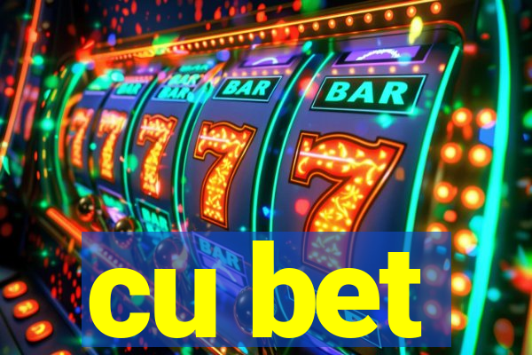 cu bet