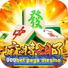 900bet paga mesmo