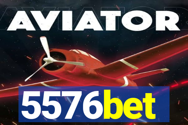 5576bet