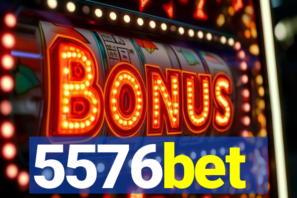 5576bet