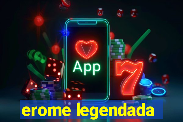 erome legendada