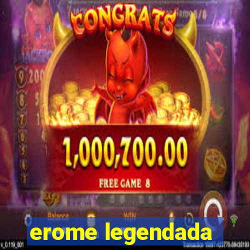 erome legendada