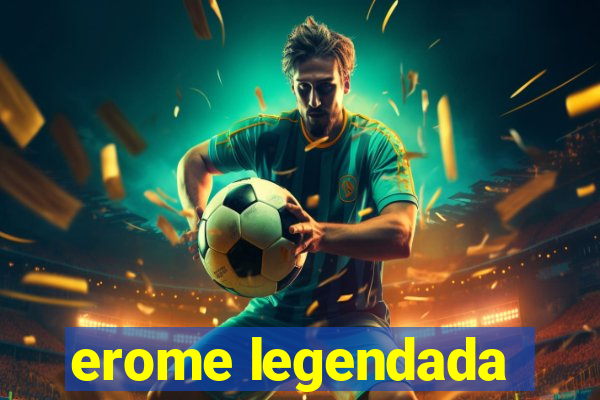 erome legendada