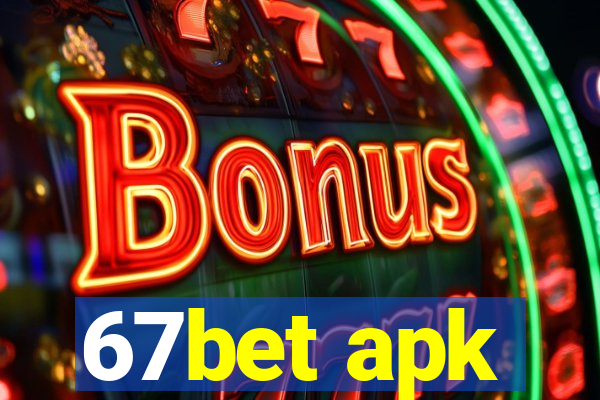 67bet apk