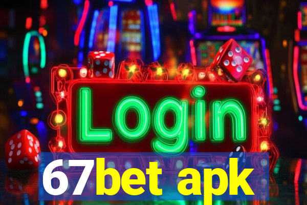 67bet apk