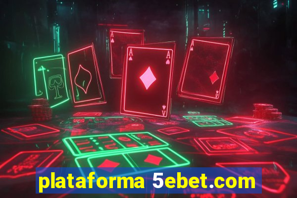 plataforma 5ebet.com