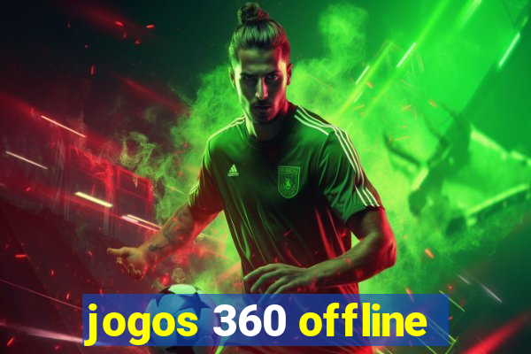 jogos 360 offline
