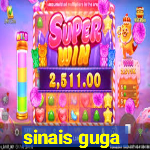 sinais guga