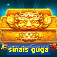 sinais guga
