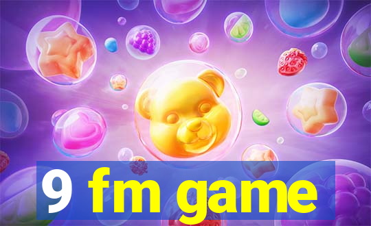 9 fm game