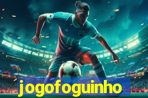 jogofoguinho