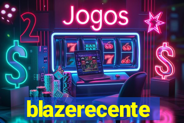 blazerecente