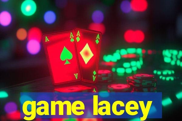 game lacey