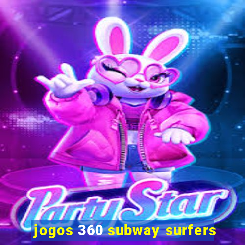 jogos 360 subway surfers