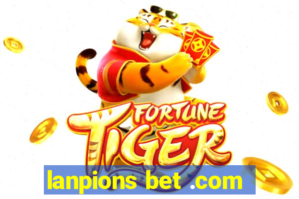 lanpions bet .com