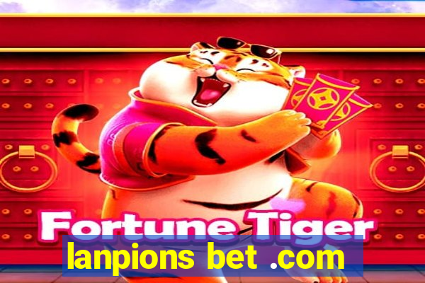 lanpions bet .com