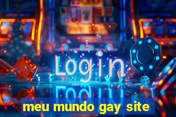 meu mundo gay site