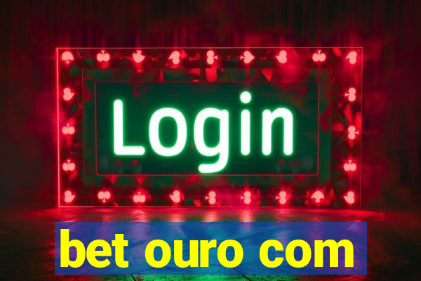 bet ouro com