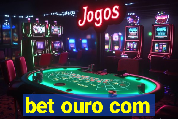 bet ouro com