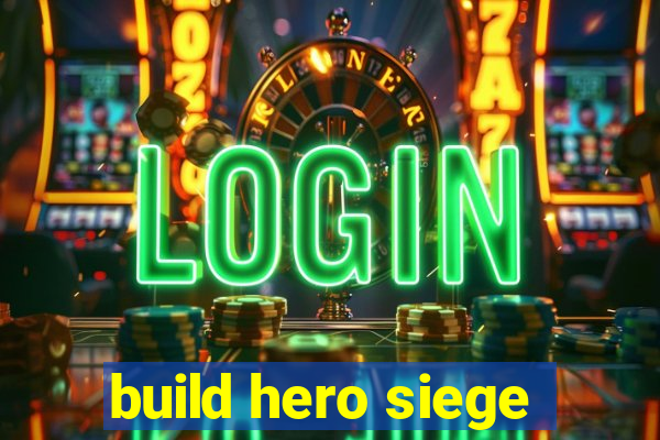 build hero siege