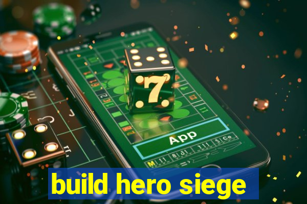 build hero siege