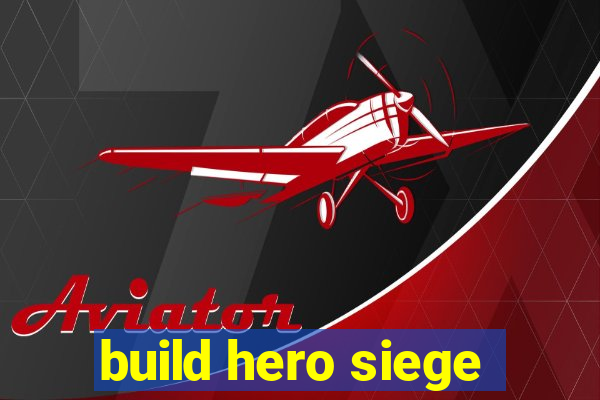 build hero siege