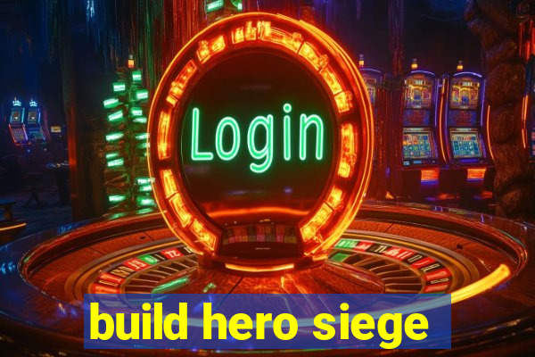 build hero siege