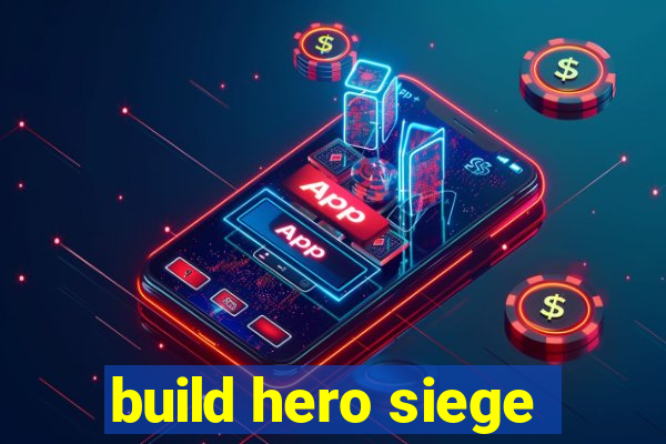 build hero siege