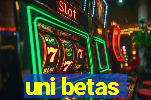 uni betas
