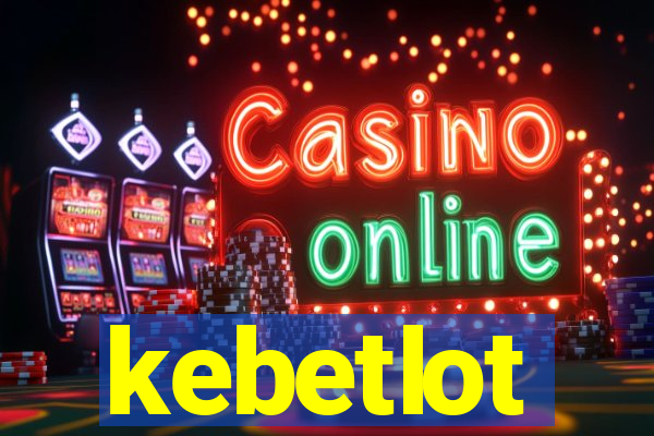 kebetlot