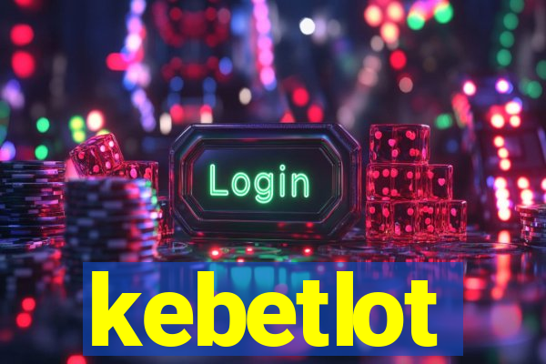 kebetlot