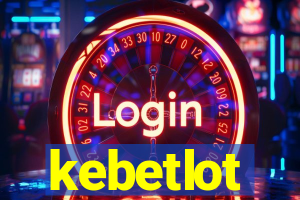 kebetlot