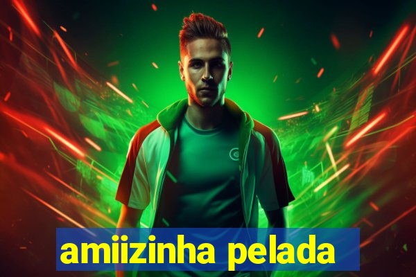 amiizinha pelada