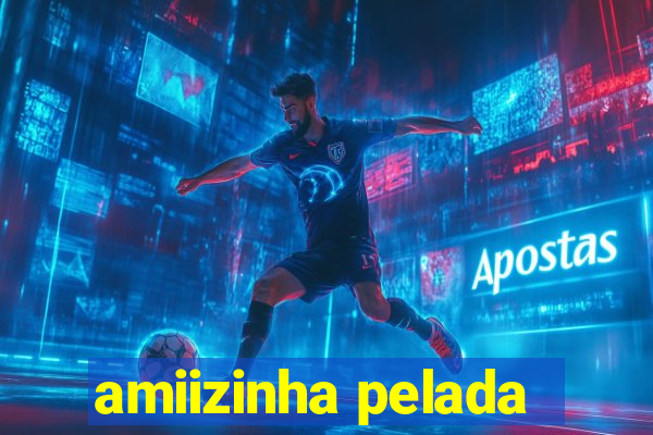 amiizinha pelada