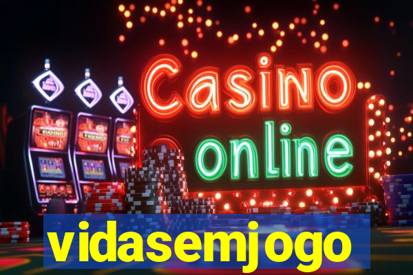 vidasemjogo