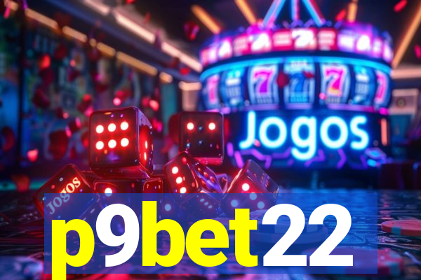 p9bet22
