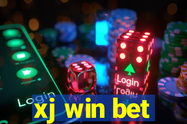 xj win bet