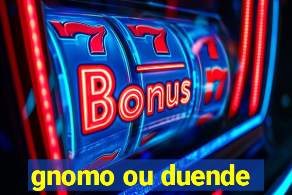 gnomo ou duende