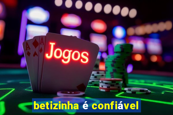betizinha é confiável