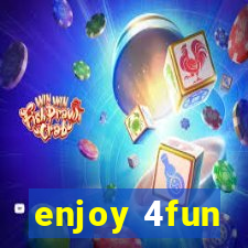 enjoy 4fun