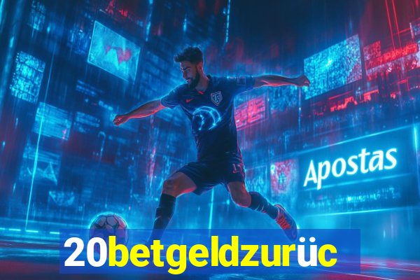 20betgeldzurück