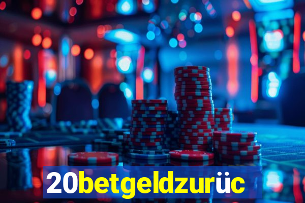 20betgeldzurück