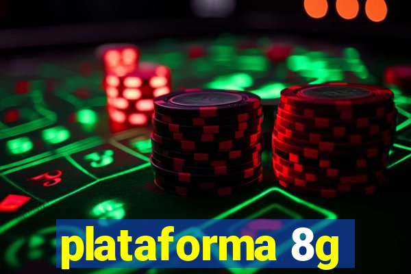 plataforma 8g