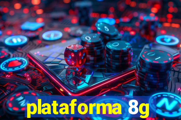 plataforma 8g