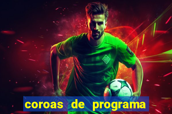 coroas de programa em santos