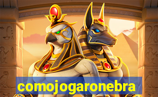 comojogaronebra